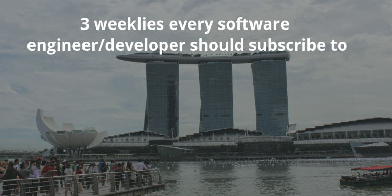 3 weeklies every software engineer should subscribe to 3 weeklies every software engineer should subscribe to